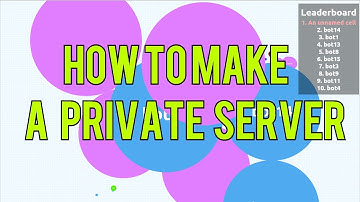 How To Make A Private Agario Server Mac