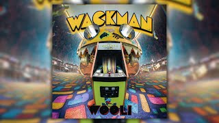 Wooli - Wackman