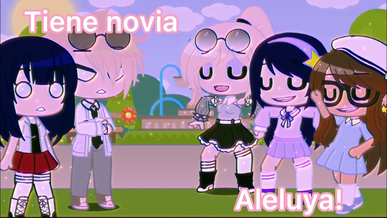 💕🥺Tiene novia aleluya🤣 ✨meme✨ 💕miraculous💕 ✨gacha club✨