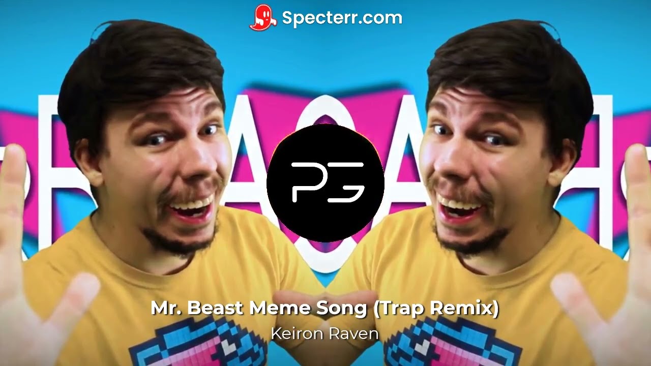 MRBEAST MEME SONG (TIKTOK) - REMIX - song and lyrics by Keiron Raven, Dance  Music Now, Trap Music Now