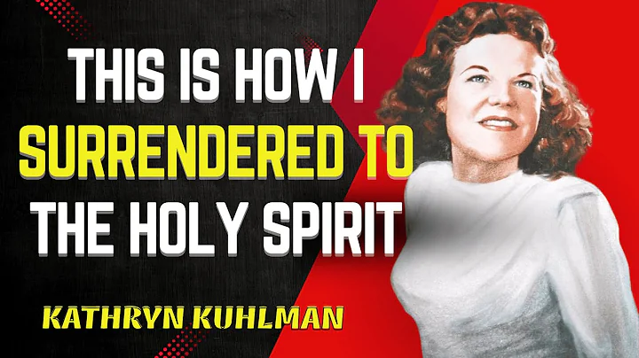This Is How I Surrendered To The Holy Spirit | Kathryn Kuhlman