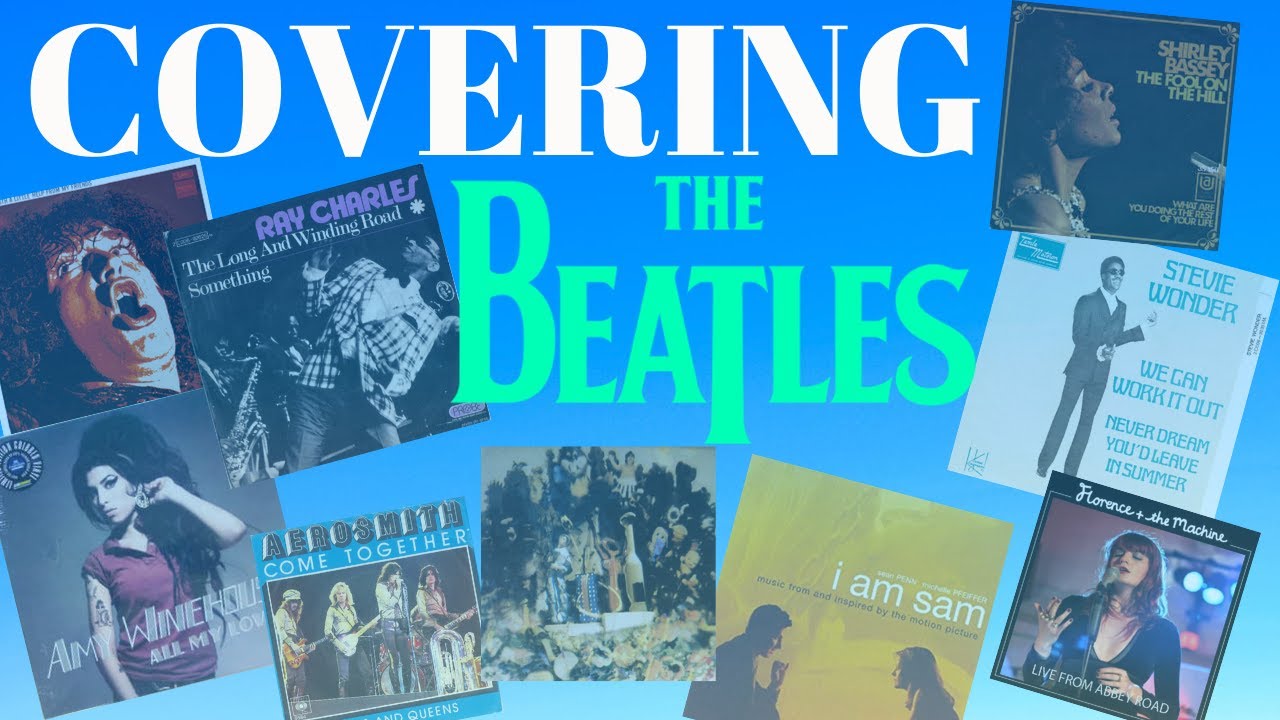 The Best Covers of Songs by The Beatles YouTube
