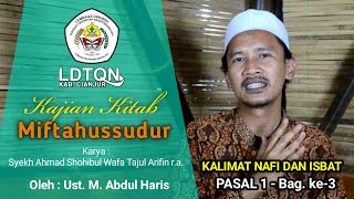 Kitab Miftahussudur Pasal 1 bag Ke3 oleh  Ust M Abdul Haris