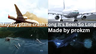 Mayday plane crash song It's Been So Long
