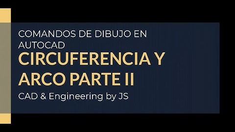 9. AutoCAD (ESPAÑOL): COMANDOS CIRCULO Y ARCO PARTE II