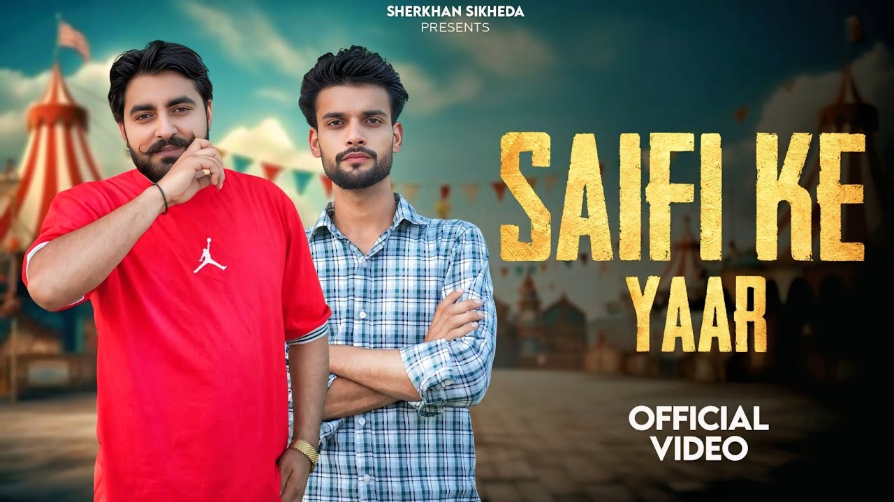 Saifi Ke Yaar : SherKhan Saifi Sikheda | New Muslim Song | Saifi New Song 2025