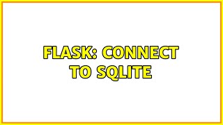 Flask: Connect to sqlite