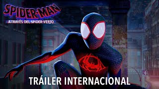 SPIDER-MAN: A TRAVÉS DEL SPIDER-VERSO | Tráiler Internacional