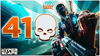 41 KILLS in HYPERSCAPE
