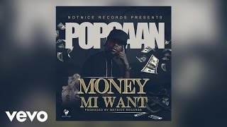 Popcaan - Money Mi Want