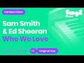 Sam Smith Ed Sheeran Who We Love Piano Karaoke mp3