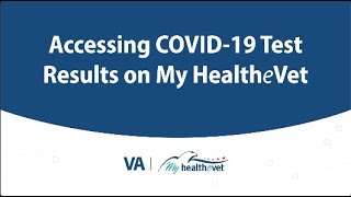 Accessing Covid-19 Test Results On My Healthevet - Youtube
