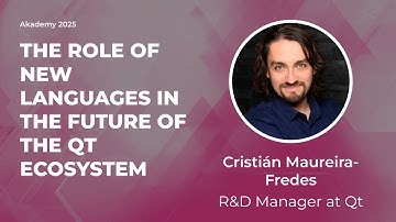 The Role of New Languages in the Future of the Qt Ecosystem - Cristián Maureira-Fredes