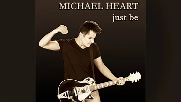 Just Be - Michael Heart