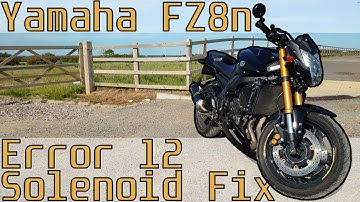 Not Starting Error 12/Solenoid Problem, Diagnosis and Solutions | Yamaha FZ8n
