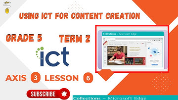 Using ICT for content creation |Axis 3|lesson 6|ICT|Grade 5