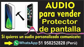 Audio para vender Protector de pantalla de celular