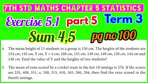 7th Maths/Term 3/statistics/Exercise 5.1/pg no 99/ part 4/Sum 4,5