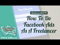 HOW TO DO FACEBOOK ADS AS A FREELANCER (LIVE) | JASLEARNIT 013