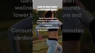 Garlic for Heart Health: Cardiovascular Support