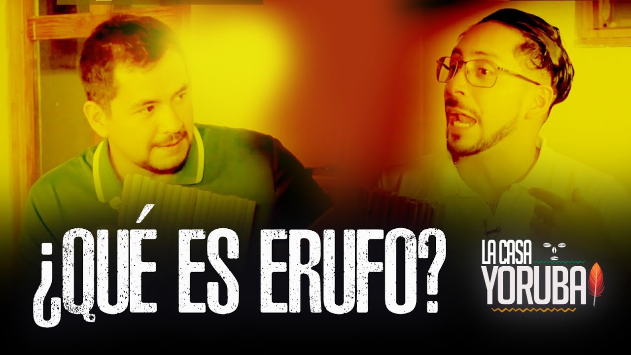 ¿QUÉ es ERUFO? | La Casa Yoruba