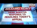Prime Minister responds Headlines Today's