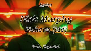 Nick Murphy - Believe (Me) // Lyrics | Sub. Español
