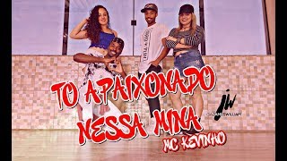 Tô Apaixonado Nessa Mina - Mc Kevinho - Coreografia