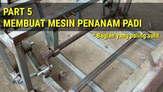 Cara Membuat mesin penanam padi bagian penggerak, part 5