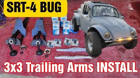 3X3 TRAILING ARM INSTALL - SRT4 VW BUG - PT 1.