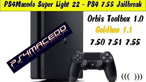 PS4Macedo Super Light 22 Auto Goldhen 1.1 And Orbis Toolbox Only