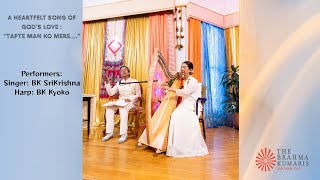 Hindi Song "Tapte man ko mere..." So heartfelt! | BK SriKrishna & BK Kyoko (Harp)