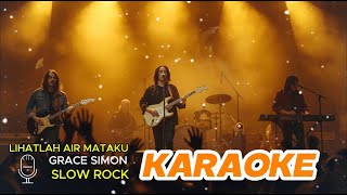 KARAOKE Lihatlah Air Mataku – Grace Simon  - Tanpa Vokal