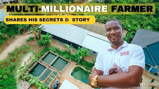 Nigerian MultiMillionaire Farmer Shares His Secrets and Story