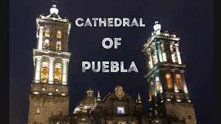Cathedral Of Puebla (Catedral Of Puebla)