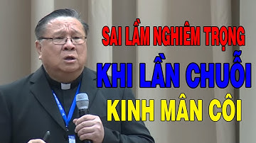 NHỮNG SAI LẦM KHI LẦN CHUỖI KINH MÂN CÔI - Lm Matthew Nguyễn Khắc Hy | Công Giáo Yêu Thương