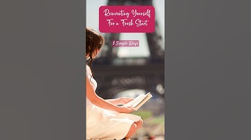 Reinventing Yourself for a Fresh Start -  5 Simple Steps to a Fresh Start & Happier Life!"