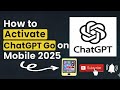 Activate ChatGPT Go on Android &amp; iPhone (Easy Tutorial)