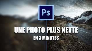 COMMENT AVOIR UNE PHOTO PLUS NETTE AVEC PHOTOSHOP (en 3 minutes)