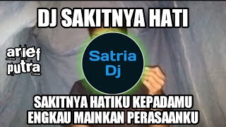 DJ SAKITNYA HATIKU| DJ MENGAPA AKU HARUS MENGENALMU ARIEF PUTRA REMIX FULLBASS TERBARU VIRAL 2023