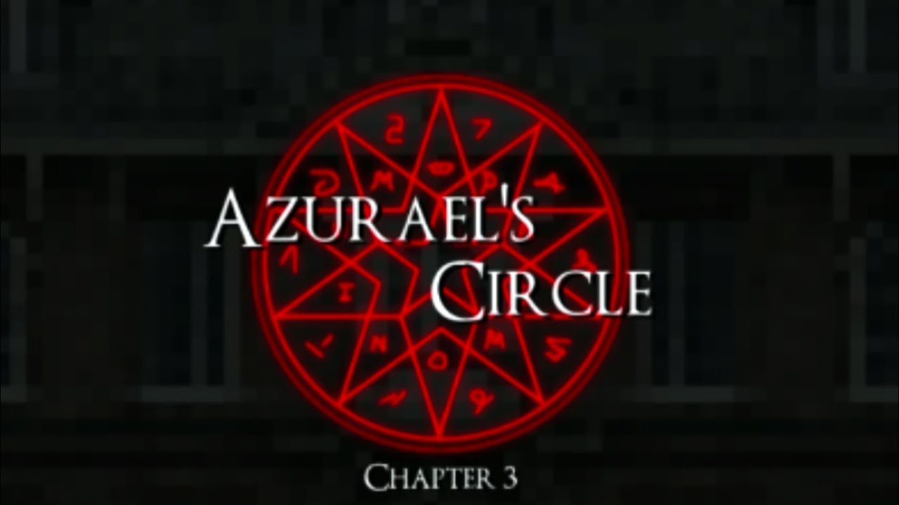 Azurael's Circle Chapter 3