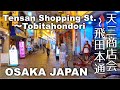 Osaka tengachaya to tobita hondori shopping street  tensan shotenkai shopping street  4k pov