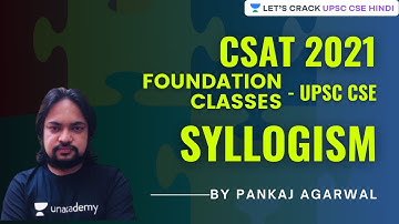 UPSC CSE/IAS Prelims 2021| CSAT: Syllogism | Pankaj Agarwal