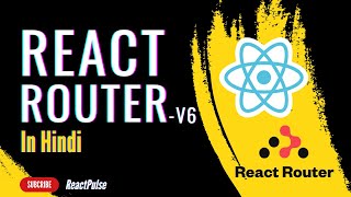 React Router: Introduction and Setup in Hindi Part - 1