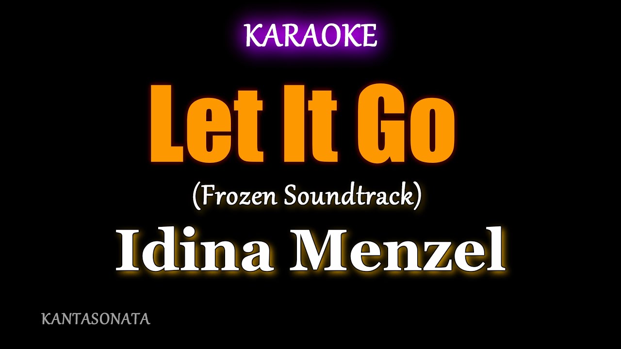 Let It Go (Frozen) - Idina Menzel (Karaoke Version)