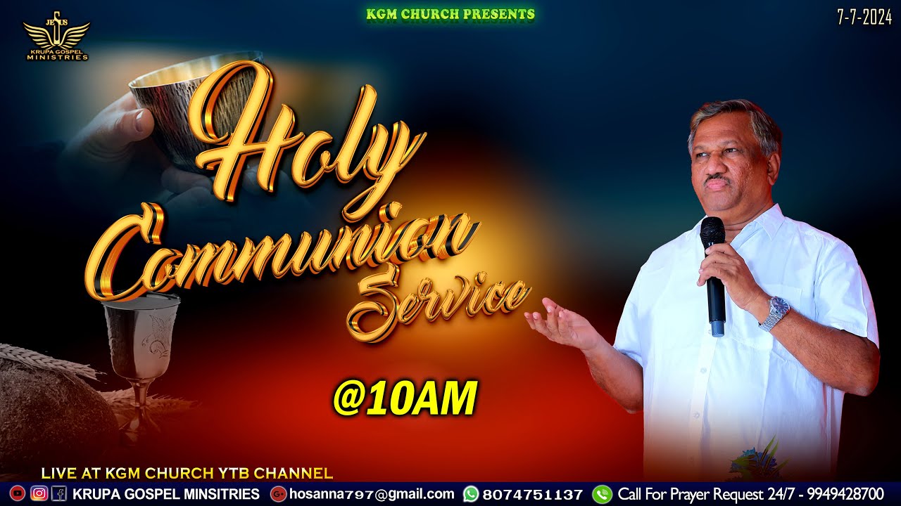 Holy communioin service live 7 7 2024 msg by pst k prasad garu
