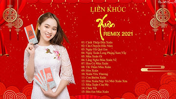Liên Khúc Nhạc Xuân Nhâm Dần 2022 Remix Không Quảng Cáo - Cánh Thiệp Đầu Xuân, Câu Chuyện Đầu Năm