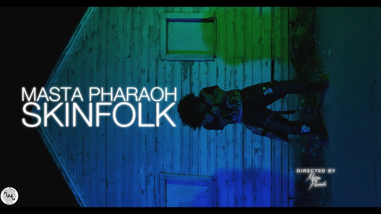 Masta Pharaoh - SKINFOLK (Official Video)