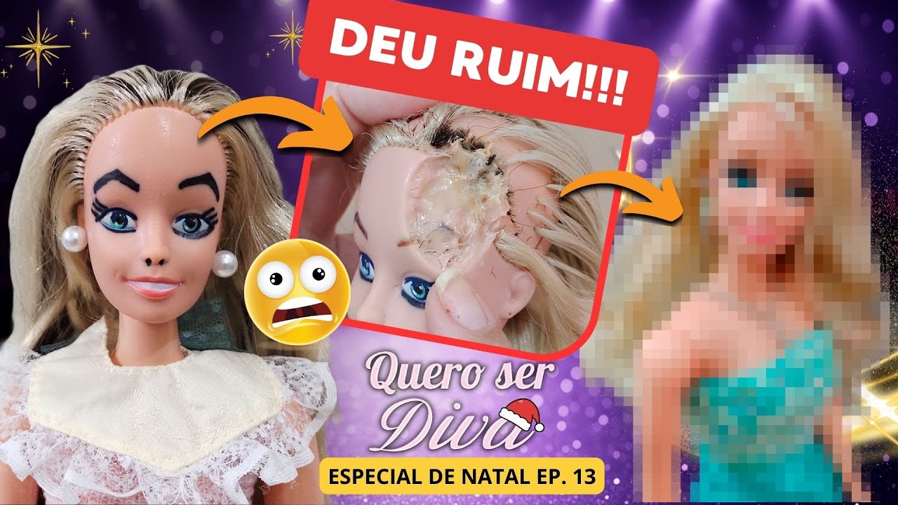 A cabeça dessa boneca DERRETEU e eu QUASE DESISTI! | série Quero ser Diva Especial de Natal EP.13