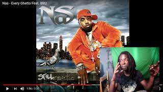 Nas - Every Ghetto ft. Blitz  (Reaction)